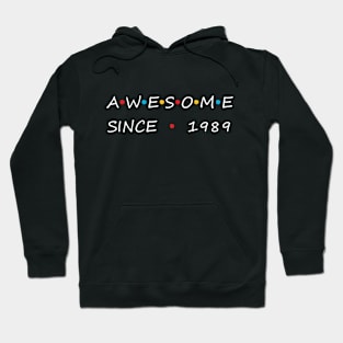 Awesome Since 1989 Hoodie